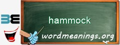 WordMeaning blackboard for hammock